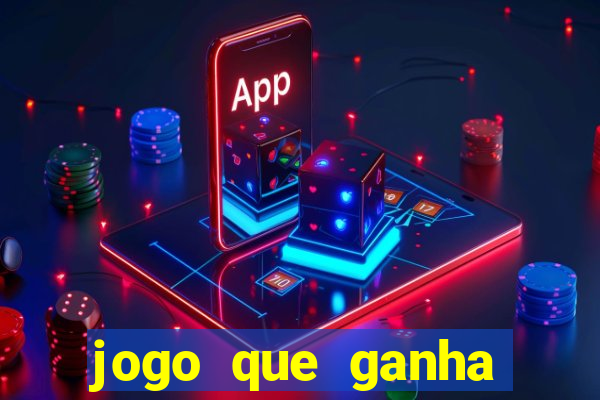 jogo que ganha dinheiro ao se cadastrar